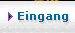 Eingang